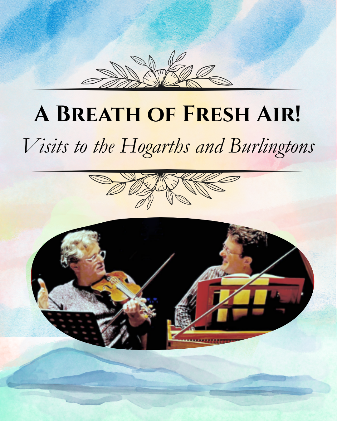 A Breath of Fresh Air! – Visits to the Hogarths and Burlingtons